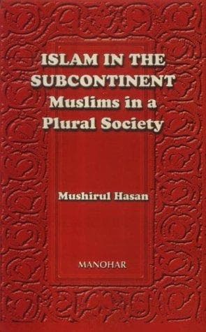 Cover of Islam in the subcontinent by Mushirul Hasan