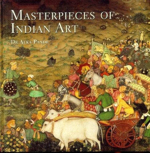 Cover of Masterpieces of Indian art by Alka Pande