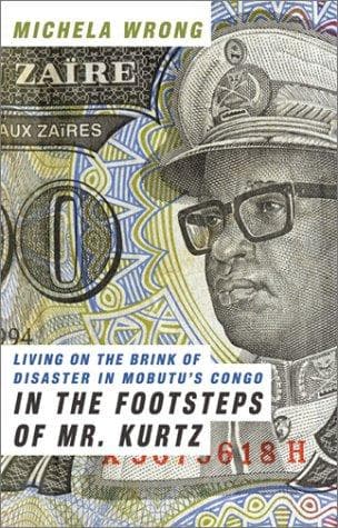 Cover of In the Footsteps of Mr. Kurtz by Michela Wrong