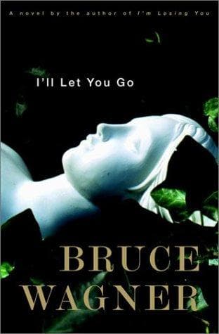 Cover of I'll let you go by Bruce Wagner