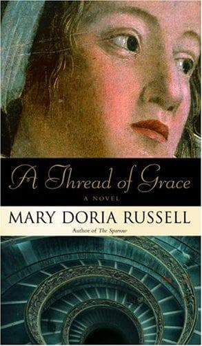 Cover of A Thread of Grace by Mary Doria Russell