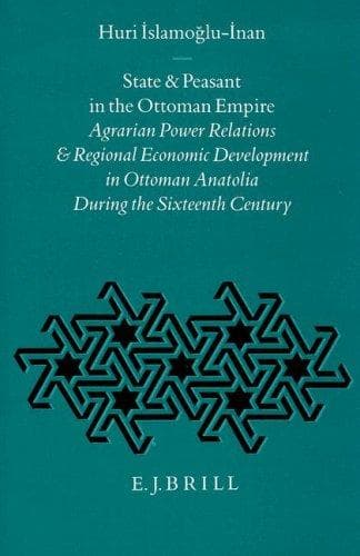Cover of State and peasant in the Ottoman Empire by Huri İslamoğlu-İnan