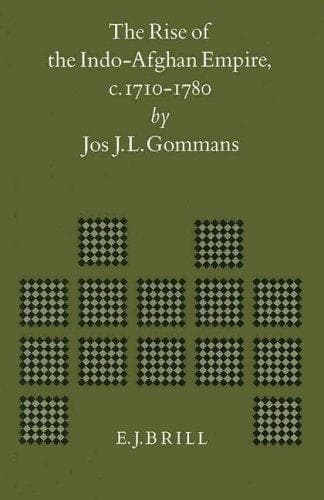 Cover of The rise of the Indo-Afghan empire, c.1710-1780 by Jos J. L. Gommans