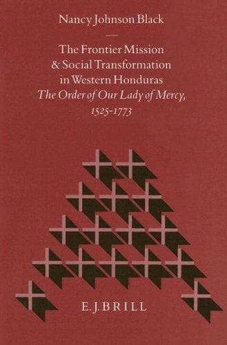 Cover of The frontier mission and social transformation in western Honduras by Nancy Johnson Black