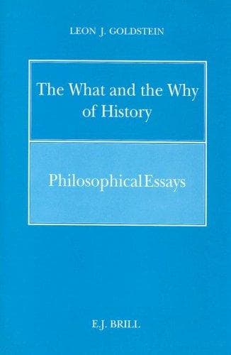 Cover of The what and the why of history by Leon J. Goldstein