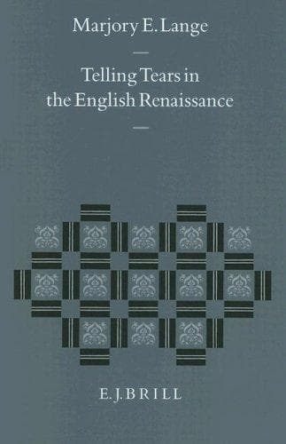 Cover of Telling tears in the English Renaissance by Marjory E. Lange