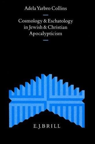 Cover of Cosmology and eschatology in Jewish and Christian apocalypticism by Adela Yarbro Collins