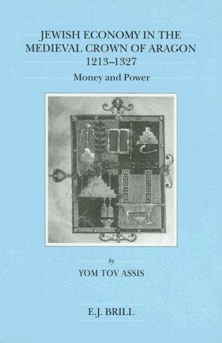 Cover of Jewish economy in the medieval crown of Aragon, 1213-1327 by Yom Tov Assis