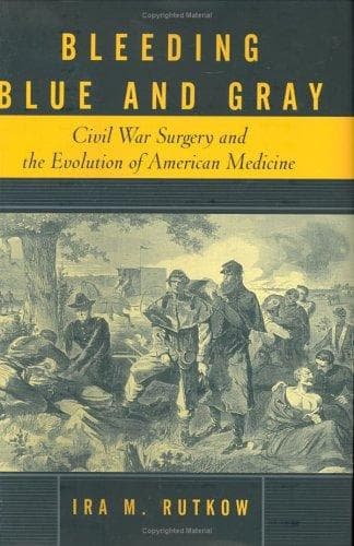 Cover of Bleeding Blue and Gray by Ira M. Rutkow