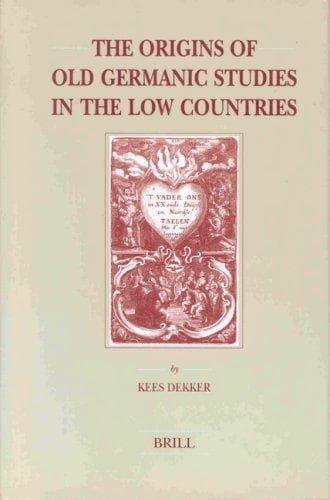 Cover of The origins of Old Germanic studies in the Low Countries by Cornelis Dekker