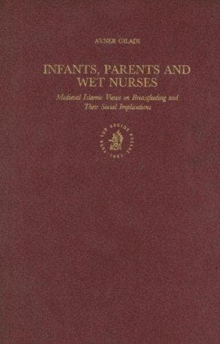 Cover of Infants, parents and wet nurses by Avner Gilʻadi