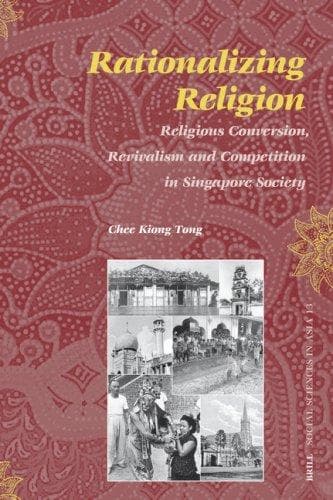 Cover of Rationalizing Religion by Tong, Chee Kiong