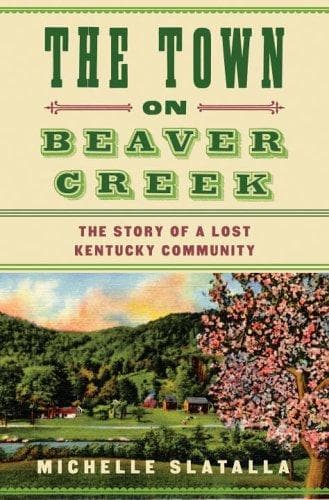 Cover of The Town on Beaver Creek by Michelle Slatalla