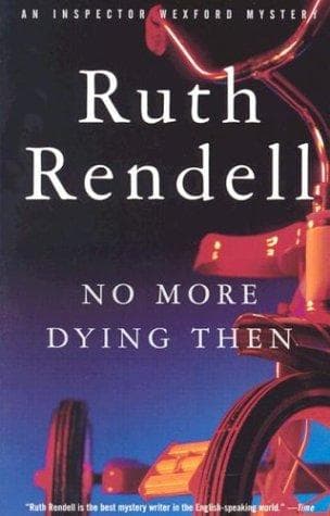 Cover of No more dying then by Ruth Rendell