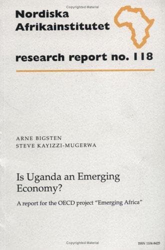 Cover of Is Uganda an emerging economy? by Arne Bigsten