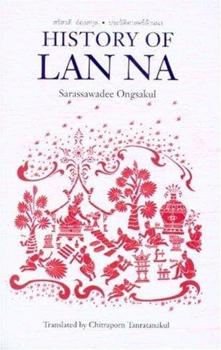 Cover of History of Lan Na by Saratsawadī ʻŌ̜ngsakun