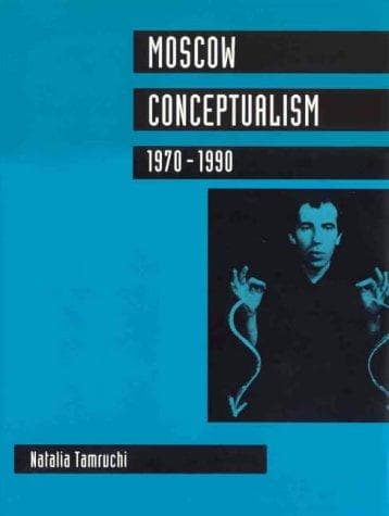 Cover of Moscow conceptualism, 1970-1990 by N. O. Tamruchi