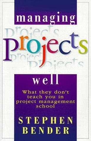 Cover of Managing projects well by Stephen A. Bender