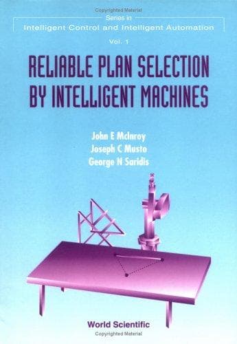 Cover of Reliable plan selection by intelligent machines by John E. McInroy