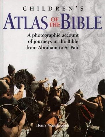 Cover of The Children's Atlas of the Bible by Henry Wansbrough