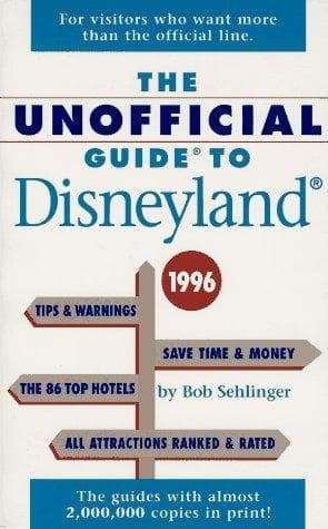 Cover of Unofficial Guide to Disneyland by Bob Sehlinger