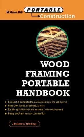 Cover of Wood Framing Portable Handbook (McGraw-Hill Portable Handbook) by Jonathan F. Hutchings