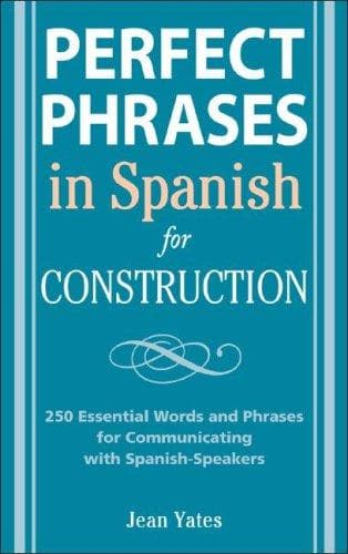 Cover of Perfect Phrases in Spanish for Construction by Jean Yates