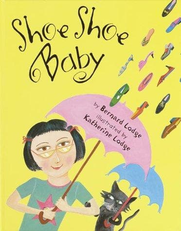Cover of Shoe Shoe Baby by Bernard Lodge