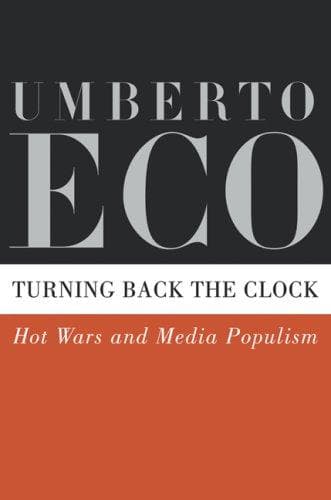 Cover of TURNING BACK THE CLOCK; TRANS. BY ALASTAIR MCEWEN by Umberto Eco