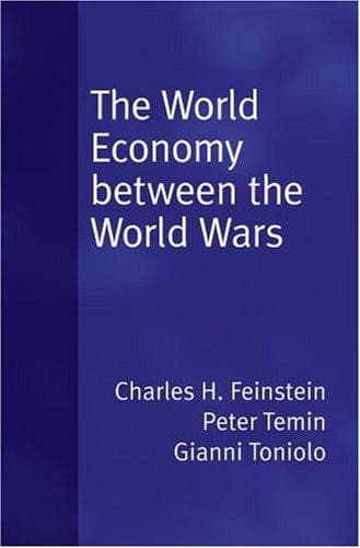Cover of The world economy between the world wars by C. H. Feinstein