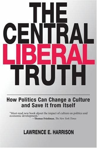 Cover of The Central Liberal Truth by Lawrence E. Harrison