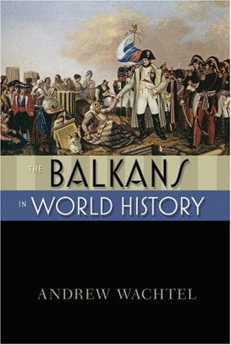 Cover of The Balkans in World History by Andrew Wachtel