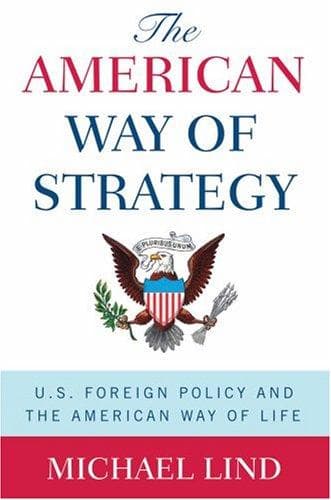 Cover of The American Way of Strategy by Michael Lind