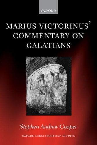 Cover of Marius Victorinus' Commentary on Galatians (Oxford Early Christian Studies) by Stephen Andrew Cooper