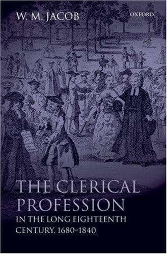 Cover of The Clerical Profession in the Long Eighteenth Century, 1680-1840 by W. M. Jacob