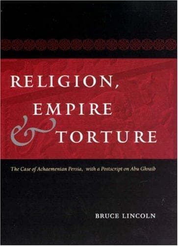 Cover of Religion, empire, and torture by Bruce Lincoln