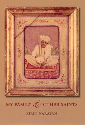 Cover of My Family and Other Saints by Kirin Narayan