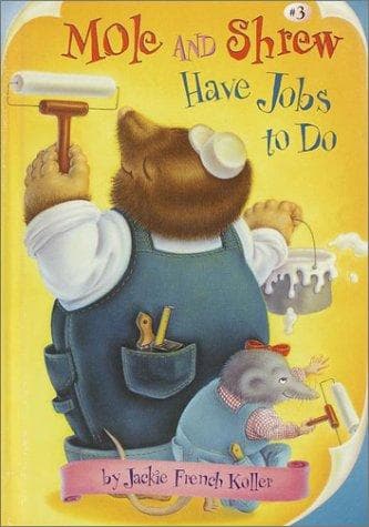 Cover of Mole and Shrew have jobs to do by Jackie French Koller