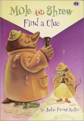 Cover of Mole and Shrew find a clue by Jackie French Koller