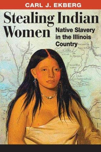 Cover of Stealing Indian women by Carl J. Ekberg