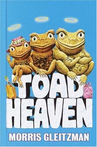 Cover of Toad Heaven by Morris Gleitzman