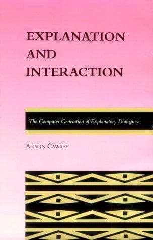 Cover of Explanation and Interaction by Alison Cawsey