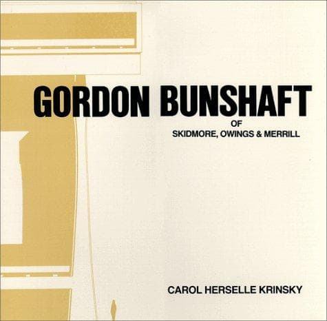 Cover of Gordon Bunshaft of Skidmore, Owings & Merrill by Carol Herselle Krinsky