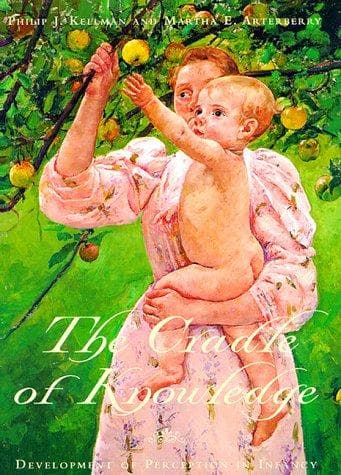 Cover of The cradle of knowledge by Philip J. Kellman