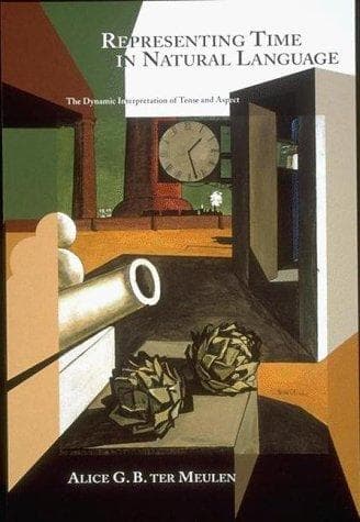 Cover of Representing time in natural language by Alice G. B. ter Meulen
