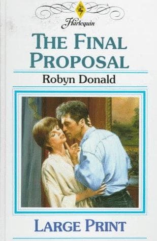 Cover of The Final Proposal by Robyn Donald