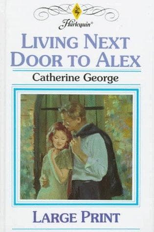 Cover of Living Next Door to Alex by Catherine George