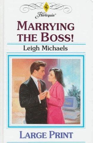 Cover of Marrying the boss! by Leigh Michaels