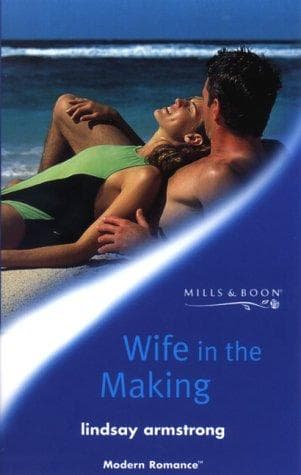 Cover of Wife in the Making by Lindsay Armstrong