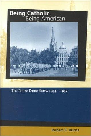 Cover of Being Catholic, being American by Burns, Robert E